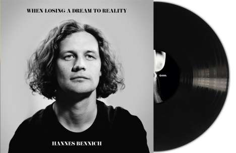 Hannes Bennich: When Losing A Dream To Reality (180g), 2 LPs