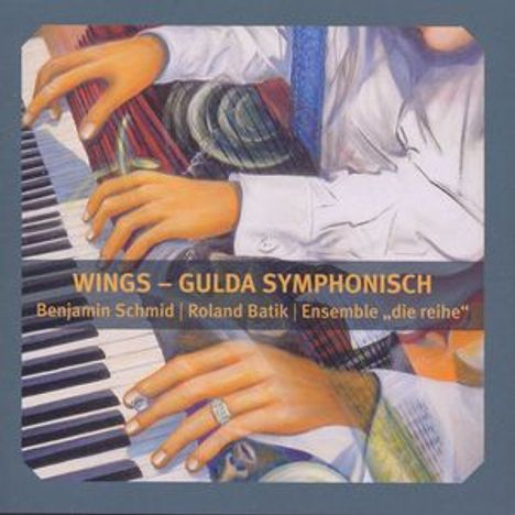 Friedrich Gulda (1930-2000): Konzertstück für Violine, Streichorchester &amp; Rhythmik "Wings", CD