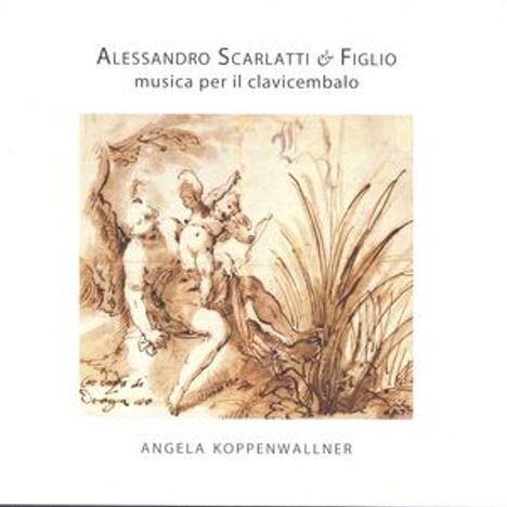 Alessandro Scarlatti (1660-1725): Werke für Cembalo "Alessandro Scarlatti &amp; Figlio", CD