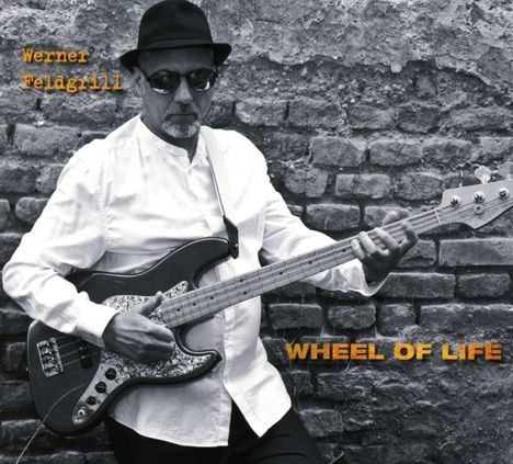 Werner Feldgrill: Wheel Of Life, CD