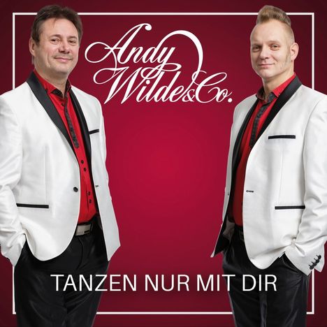 Andy Wilde &amp; Co.: Tanzen nur mit Dir, CD
