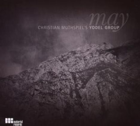 Christian Muthspiel (geb. 1962): Christian Muthspiel's Yodel Group: May, CD