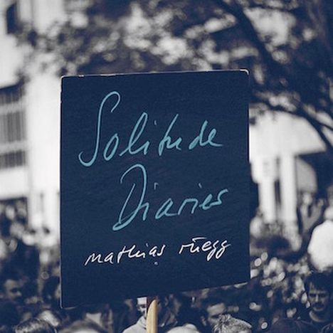 Mathias Rüegg (geb. 1952): Solitude Diaries-Piano Solo Album, CD