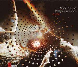 Dhafer Youssef &amp; Wolfgang Muthspiel: Glow, CD