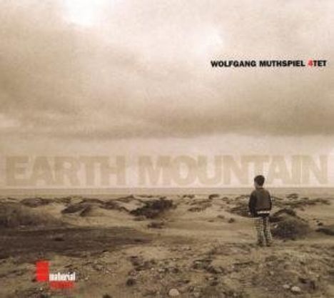 Wolfgang Muthspiel (geb. 1965): Earth Mountain, CD