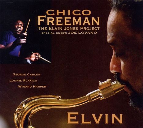 Chico Freeman (geb. 1949): Elvin - The Elvin Jones Project, CD