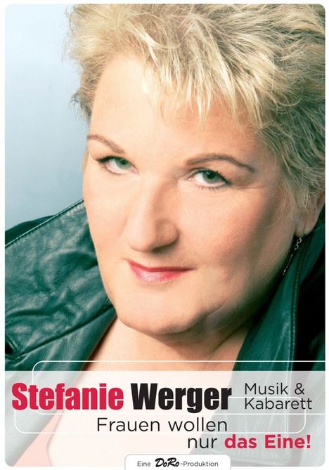 Stefanie Werger - Frauen wollen nur das Eine!, DVD
