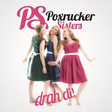 Poxrucker Sisters: Drah di, CD