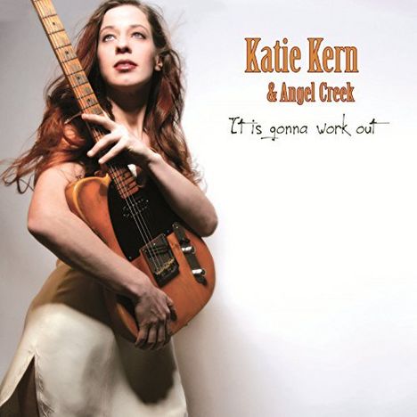 Katie Kern &amp; Angel Creek: It Is Gonna Work Out, CD
