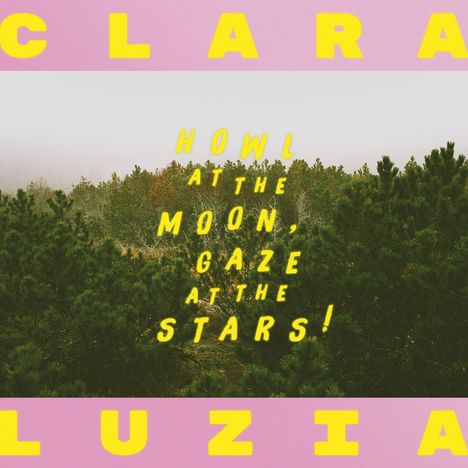 Clara Luzia: Howl At The Moon, Gaze At The Stars!, CD