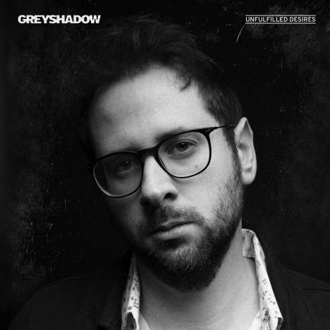 Greyshadow: Unfulfilled Desires, LP