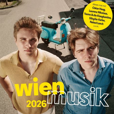 Text: „wien musik 2026“ und „dieses mal mit: Oskar Haag, Laurenz Nikolaus...“. Zwei junge Männer, dahinter ein blauer Motorroller.