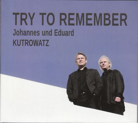 Klavierduo Kutrowatz - Try To Remember, CD