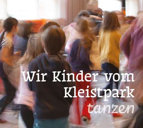 Elena Marx: Wir Kinder vom Kleistpark tanzen. CD 05, CD