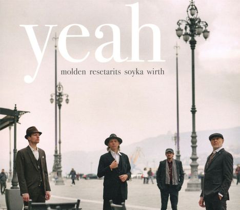 Molden, Resetarits, Soyka &amp; Wirth: Yeah, CD