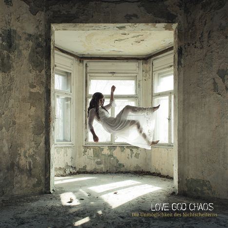 Love God Chaos: Die Unmöglichkeit des Nichtscheiterns, LP