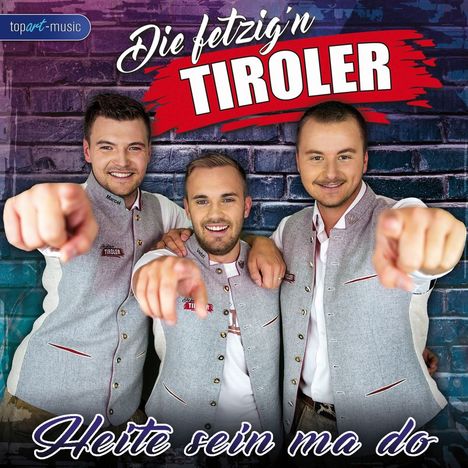 Die Fetzig'n Tiroler: Heite sein ma do, CD