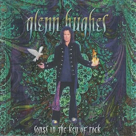 "glenn hughes", "songs سقin the key窓植 of rock". Person mit Taube und Flamme vor psychedelischem Muster.