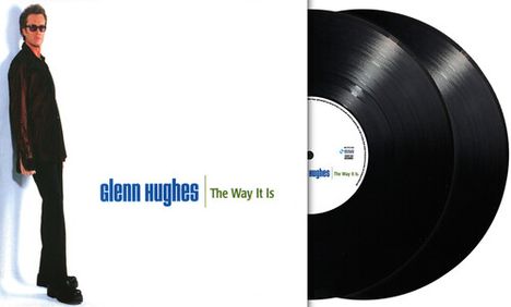 "glenn hughes The Way It Is" steht prominent. Links steht ein Mann in dunkler Kleidung, rechts zwei Schallplatten.