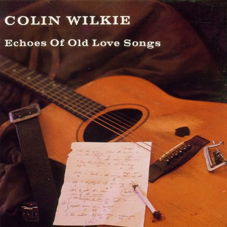 Colin Wilkie: Echoes Of Old Love Songs, CD