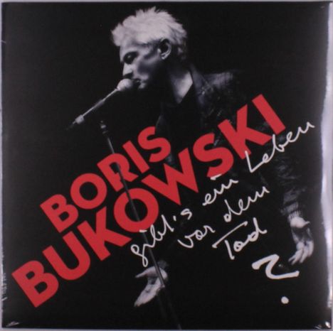 BORIS BUKOWSKI in roter Schrift, darunter handgeschrieben: "gibt's ein Leben vor dem Tod?" Schwarzes Cover, Person mit Mikrofon.