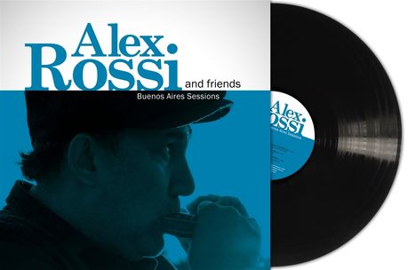 Alex Rossi &amp; Friends: Buenos Aires Sessions, LP