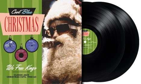 "Cool Blue Christmas" steht oben, "We Free Kings" unten. Links hängen drei Schallplatten als Kugeln. Rechts ein bärtiger Mann.