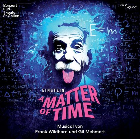 Texte: "Einstein A Matter of Time", "Musical von Frank Wildhorn und Gil Mehmert". Illustration von Einstein vor Formeln.