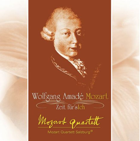 Mozart Quartett Salzburg - W.Amadé Mozart- Zeit für's Ich, CD
