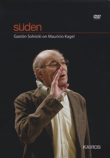 Mauricio Kagel (1931-2008): Mauricio Kagel - Süden (Dokumentation), DVD