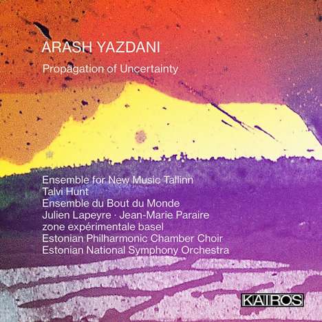 Arash Yazdani (geb. 1985): Propagation of Uncertainty, 2 CDs