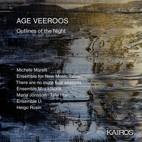 Age Veeroos (geb. 1973): Kammermusik "Outlines of the Night", CD