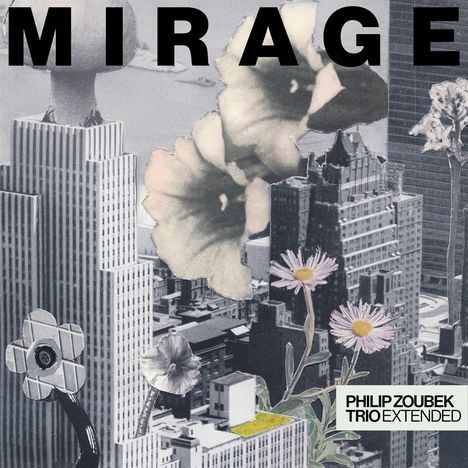 Philip Zoubek (geb. 1978): Mirage, LP