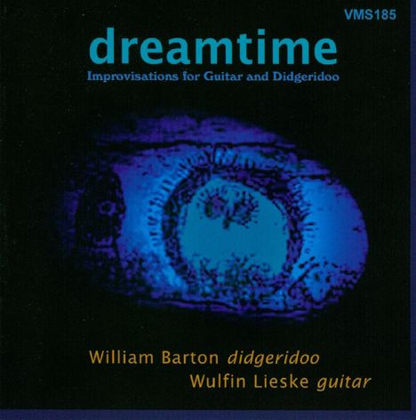 Wulfin Lieske &amp; William Barton - Dreamtime (Improvisationen für Didgeridoo &amp; Gitarre), CD