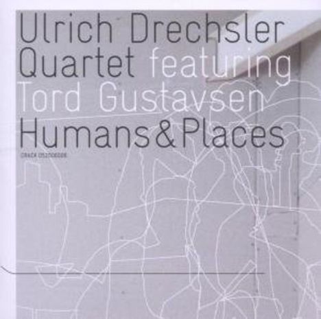 Ulrich Drechsler: Humans &amp; Places, CD