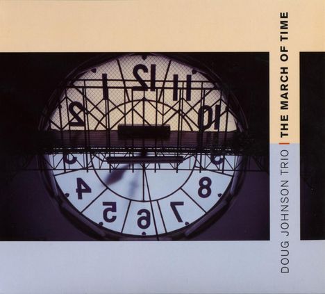 Doug Johnson/Trio: The March Of Time, CD