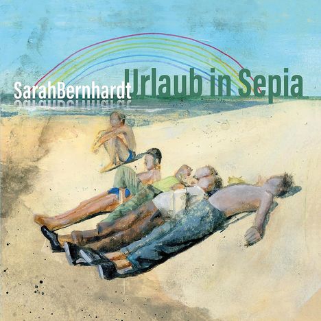 SarahBernhardt: Urlaub in Sepia, CD