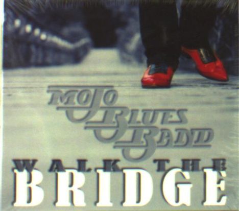 Mojo Blues Band: Walk The Bridge, 2 CDs
