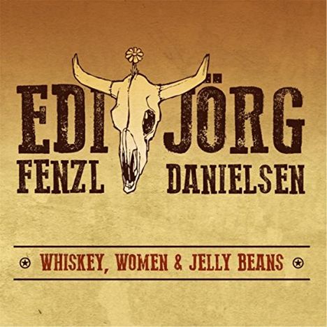 Edi Fenzl: Whiskey Women &amp; Jelly Beans, CD