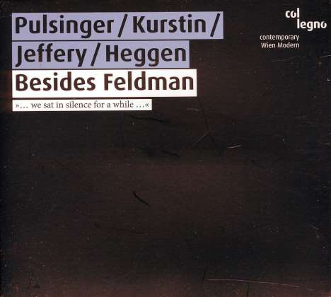 Pulsinger/Kurstin/Jeffery/Heggen - Besides Feldman, CD