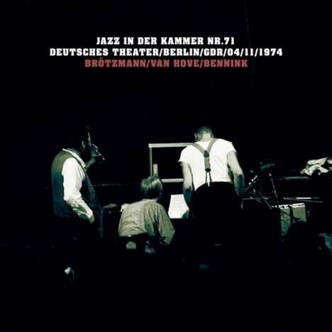 Peter Brötzmann, Fred Van Hove &amp; Han Bennink: Jazz in der Kammer Nr. 71, CD