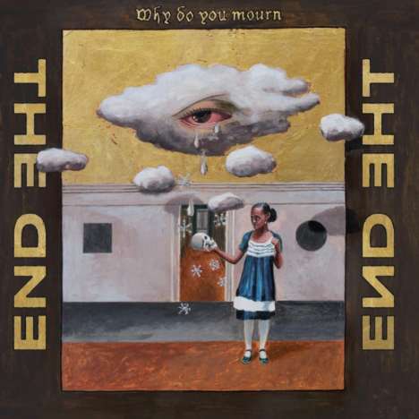 The End: Why Do You Mourn, CD