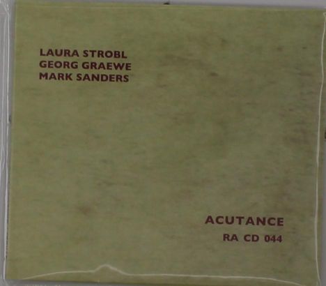 LAURA STROBL, GEORG GRAEWE, MARK SANDERS in roter Schrift auf grünlichem Hintergrund. Text unten: ACUTANCE RA CD 044.