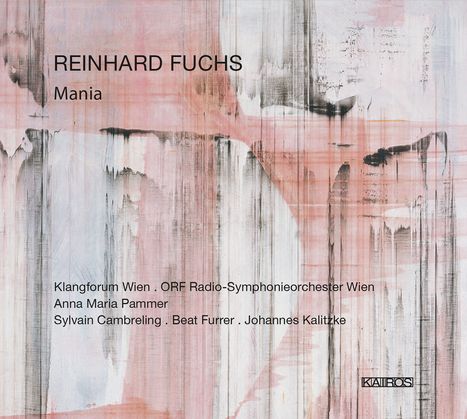 Reinhard Fuchs (geb. 1974): Mania, CD