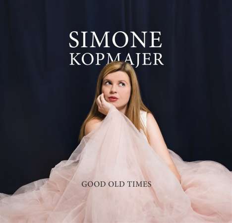 Simone Kopmajer (geb. 1993): Good Old Times, CD