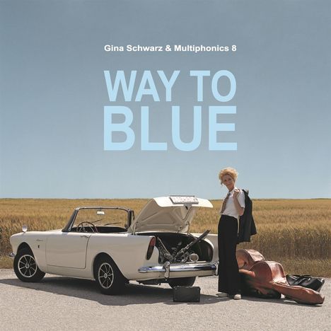 Gina Schwarz &amp; Multiphonics 8: Way To Blue, CD