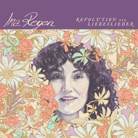 "Ira Regen", "Revolution der Liebeslieder". Illustration von Blumen und stilisiertem Porträt einer Person in der Mitte.