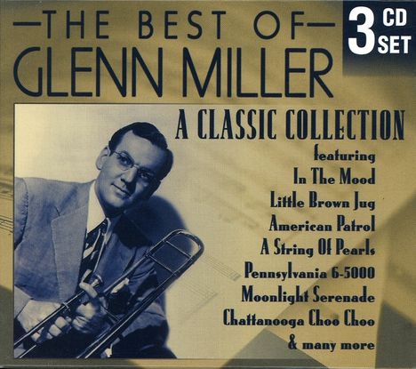 Glenn Miller (1904-1944): The Best Of Glenn Mille, 3 CDs