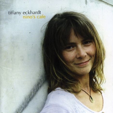 Tiffany Eckhardt: Nino's Cafe, CD