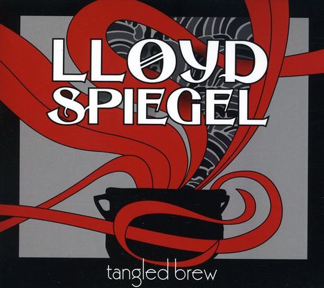 Lloyd Spiegel: Tangled Brew, CD